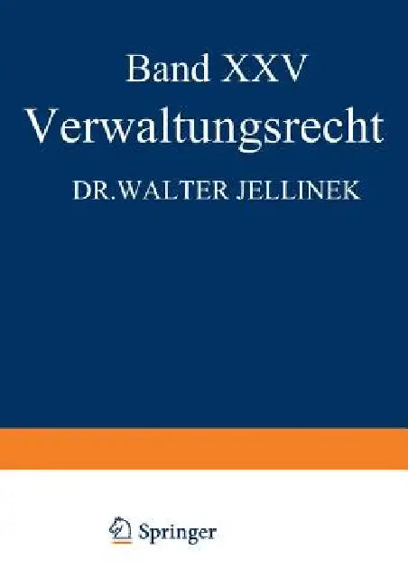 Verwaltungsrecht by Walter Jellinek, Eduard Kohlrausch, Walter Kaskel