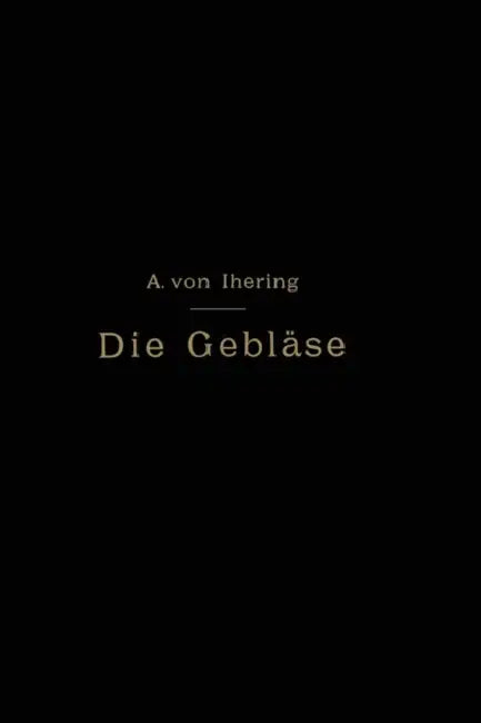 Die Gebläse: Bau Und Berechnung Der Maschinen Zur Bewegung, Verdichtung Und Verdünnung Der Luft by Albert Von Ihering