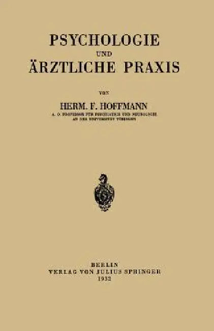 Psychologie Und Ärztliche PRAXIS by Herm F. Hoffmann