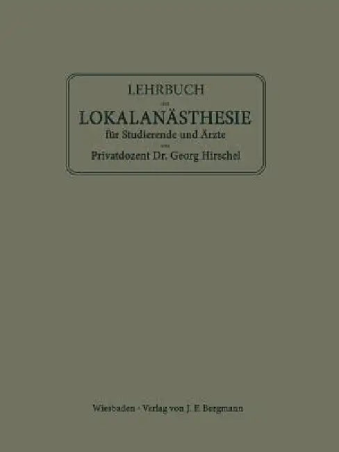 Lehrbuch Der Lokalanästhesie Für Studierende Und Ärzte by Georg Hirschel