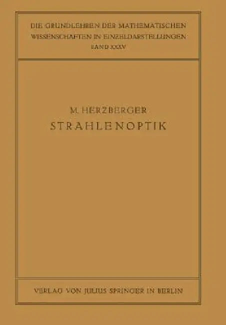 Strahlenoptik by M. Herzberger, R. Courant