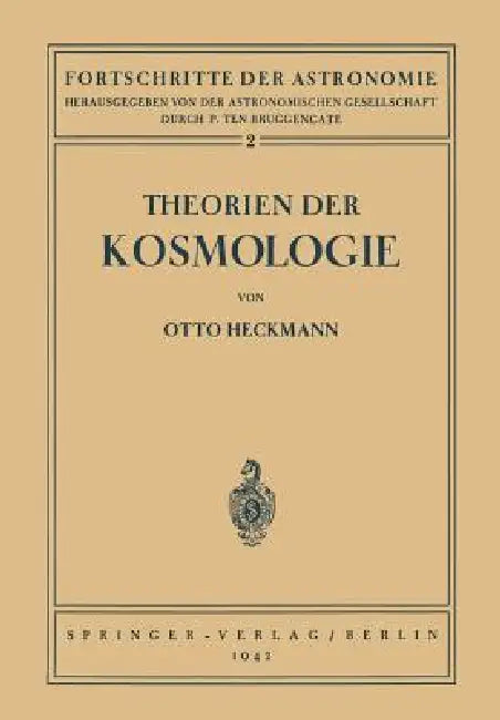 Theorien Der Kosmologie by Otto Heckmann, P. Ten Bruggencate