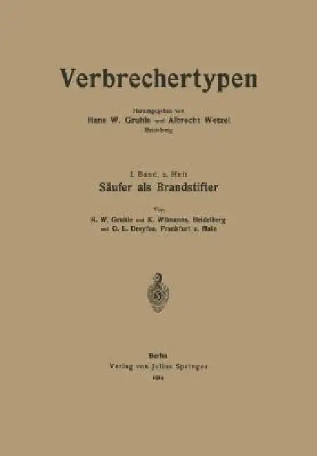 Säufer ALS Brandstifter by Hans W. Gruhle, Karl Wilmanns, G. L. Dreyfus