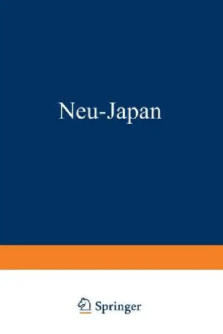 Neu-Japan: Reisebilder Aus Formosa Den Ryukyuinseln - Bonininseln - Korea Und Dem Südmandschurischen Pachtgebiet by Richard Goldschmidt