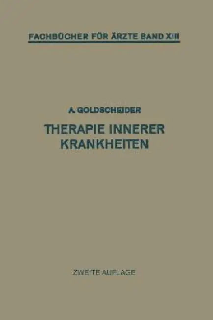 Therapie Innerer Krankheiten by Alfred Goldscheider
