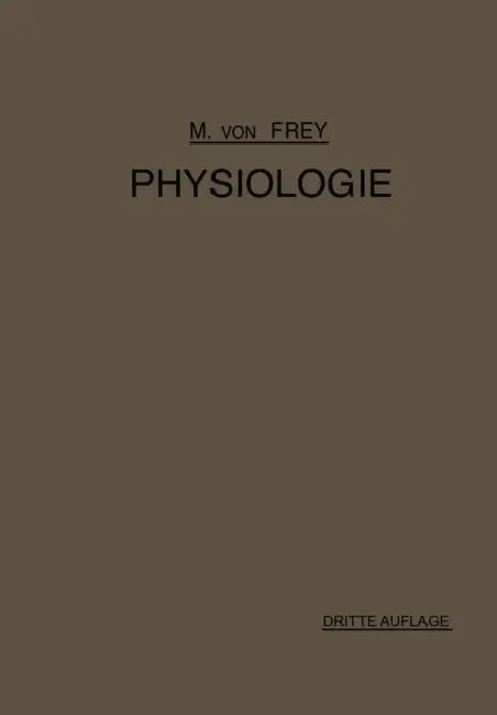 Vorlesungen Über Physiologie by M. Von Frey