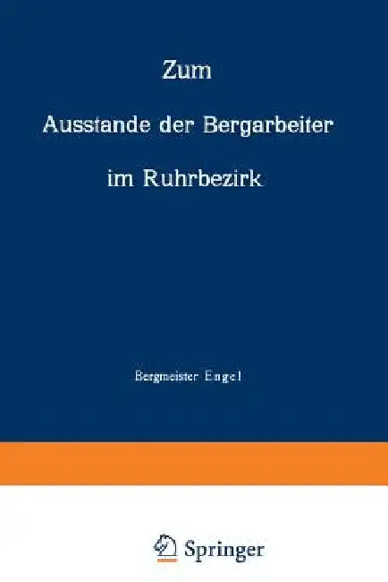 Zum Ausstande Der Bergarbeiter Im Ruhrbezirk by Na Engel