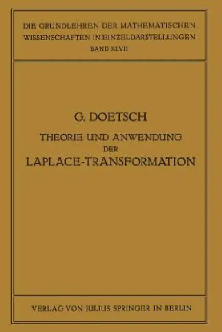 Theorie Und Anwendung Der Laplace-Transformation by Gustav Doetsch, R. Courant