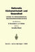 Rationelle Küchenwirtschaft Und Gesundheit: Lehrbuch Für Küchenassistentinnen, Hauswirtschaftsleiterinnen Und Ärzte by Na Dienst, Na Schwamborn, Na Winter
