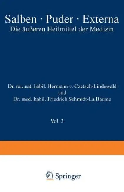 Salben - Puder - Externa: Die Äußeren Heilmittel Der Medizin by Hermann V. Czetsch-Lindenwald, Friedrich Schmidt-La Baume, R. Jäger