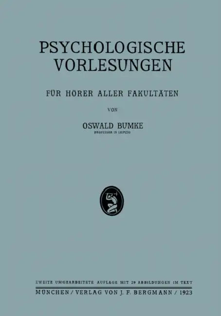 Psychologische Vorlesungen: Für Hörer Aller Fakultäten by Oswald Bumke