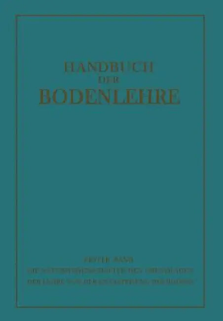 Die Naturwissenschaftlichen Grundlagen Der Lehre Von Der Entstehung Des Bodens by E. Blanck