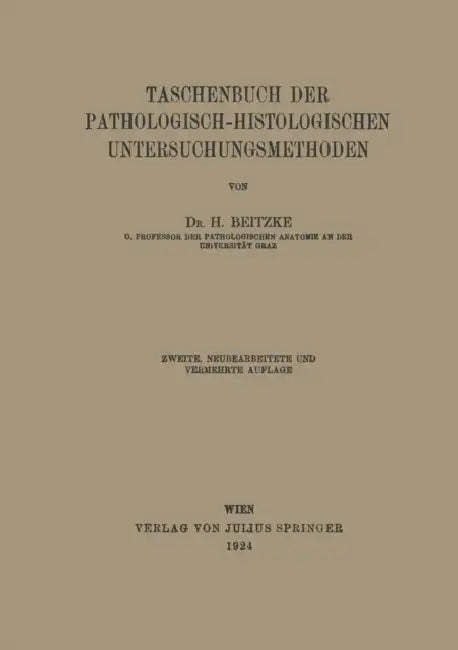 Taschenbuch Der Pathologisch-Histologischen Untersuchungsmethoden by H. Beitzke