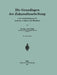 Die Grundlagen Der Zahnradbearbeitung: Unter Berücksichtigung Der Modernen Verfahren Und Maschinen by Curt Barth