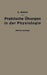 Praktische Übungen in Der Physiologie: Eine Anleitung Für Studierende by Leon Asher