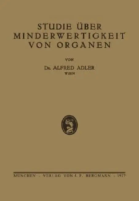 Studie Über Minderwertigkeit Von Organen by Alfred Adler