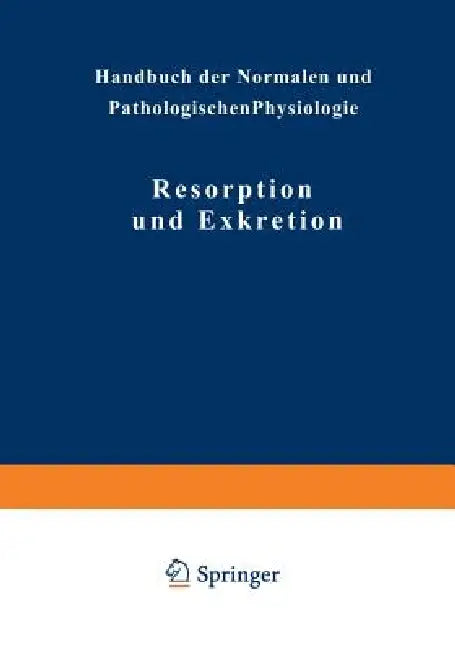 Resorption Und Exkretion by Na Adler, Na Ellinger, Na Fürth