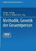 Methodik; Genetik Der Gesamtperson: Zweiter Band by W. Abel, W. Enke, Th Fürst