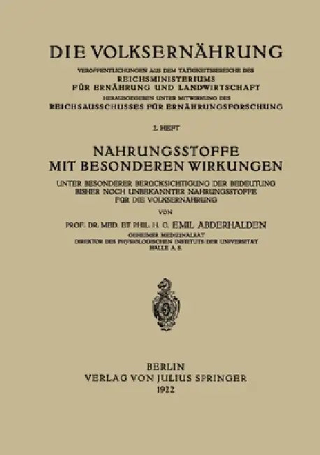 Nahrungsstoffe mit Besonderen Wirkungen: Unter Besonderer Berücksichtigung der Bedeutung Bisher Noch Unbekannter Nahrungsstoffe für die Volksernährung by Emil Abderhalden, Reichsausschusses Für Ernährungsforsch