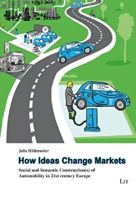 Hildermeier J How Ideas Change Markets by Julia Hildermeier