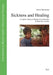 Sickness and Healing: A Cognitive Study of Mature Lele Christians in Papua New Guinea by Simon Herrmann