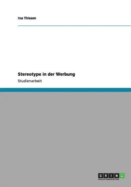 Stereotype in der Werbung by Ina Thiesen