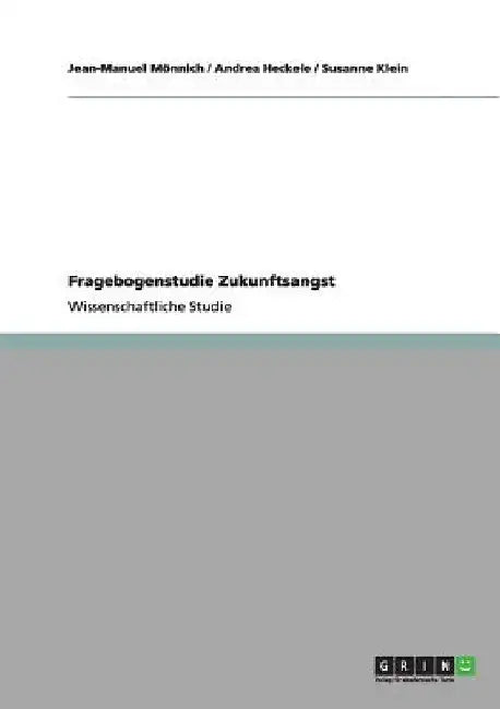 Fragebogenstudie Zukunftsangst by Mönnich, Jean-Manuel