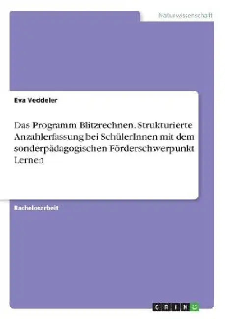 Das Programm Blitzrechnen. Strukturierte Anzahlerfassung bei SchülerInnen mit dem sonderpädagogischen Förderschwerpunkt Lernen by Veddeler, Eva