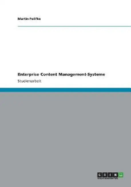 Enterprise Content Management-Systeme by Polifke, Martin
