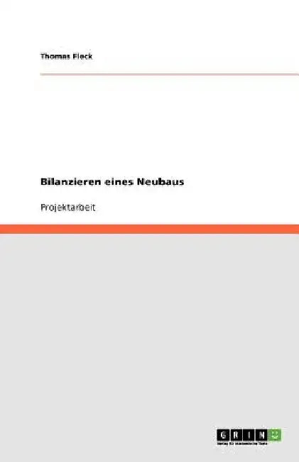 Bilanzieren eines Neubaus by Fleck, Thomas