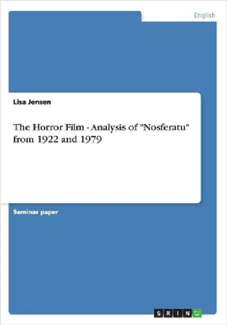 The Horror Film - Analysis of "Nosferatu" from 1922 and 1979 by Jensen, Lisa