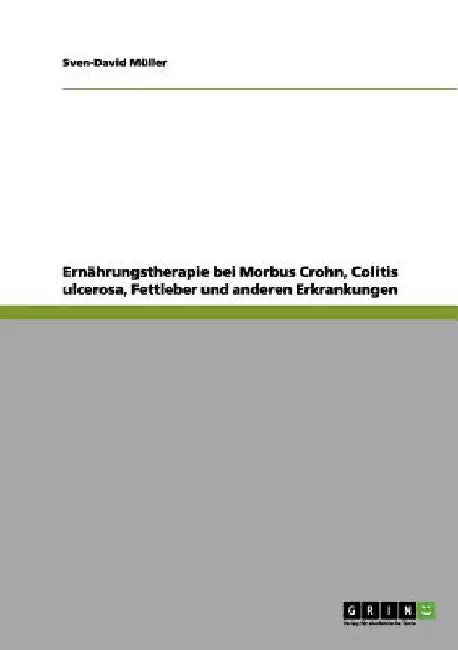 Ernährungstherapie bei Morbus Crohn, Colitis ulcerosa, Fettleber und anderen Erkrankungen by Müller, Sven-David