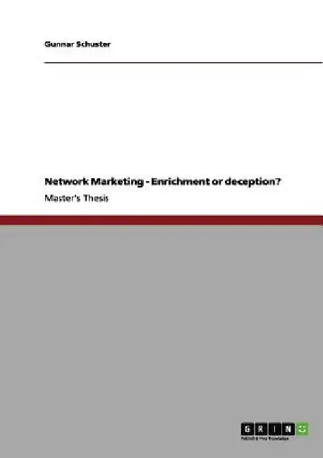 Network Marketing - Enrichment or deception? by Gunnar Schuster