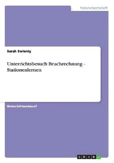 Unterrichtsbesuch Bruchrechnung - Stationenlernen by Swienty, Sarah