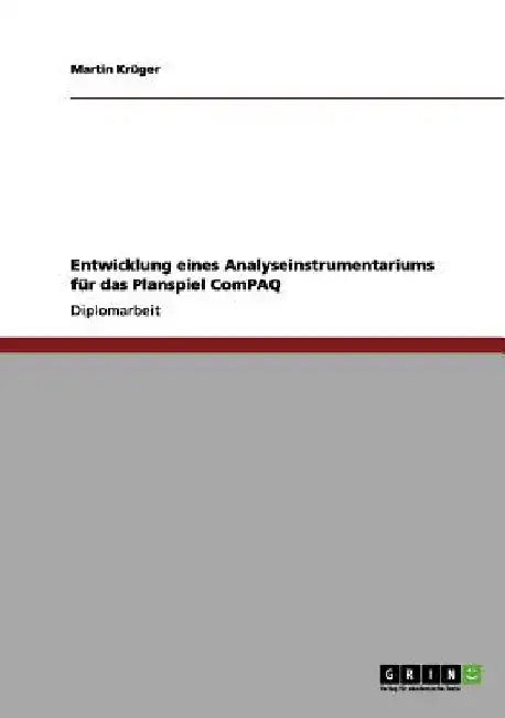 Entwicklung eines Analyseinstrumentariums für das Planspiel ComPAQ by Krüger, Martin