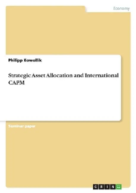 Strategic Asset Allocation and International CAPM by Kowollik, Philipp