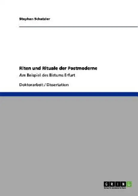 Riten und Rituale der Postmoderne: Am Beispiel des Bistums Erfurt by Schatzler, Stephan