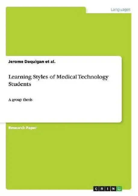 Learning Styles of Medical Technology Students: A group thesis by Jerome Daquigan Et Al