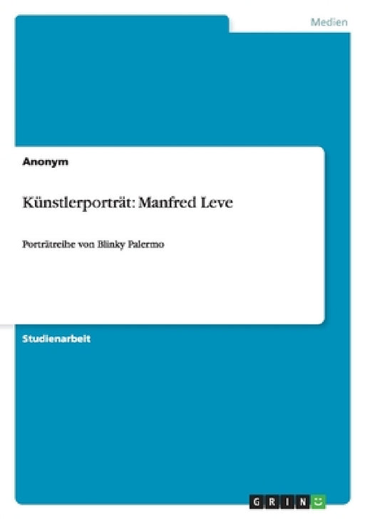 Künstlerporträt: Manfred Leve: Porträtreihe von Blinky Palermo by Anonymous