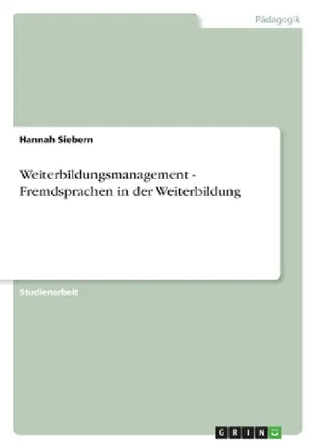 Weiterbildungsmanagement - Fremdsprachen in der Weiterbildung by Siebern, Hannah