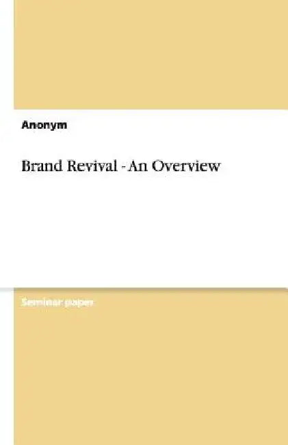 Brand Revival - An Overview by Anonymous