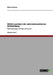Mobile Learning in der unternehmensinternen Weiterbildung: Anforderungen & State-of-the-Art by Zelazny, Martin