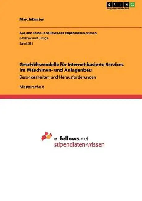 Geschäftsmodelle für Internet-basierte Services im Maschinen- und Anlagenbau: Besonderheiten und Herausforderungen by Münster, Marc