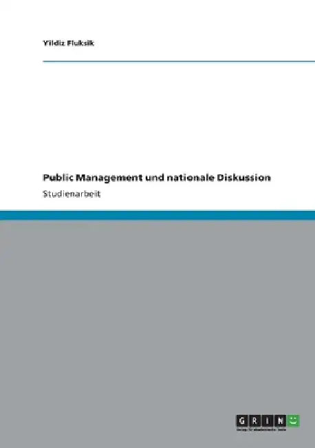 Public Management und nationale Diskussion by Fluksik, Yildiz