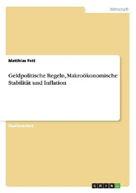 Geldpolitische Regeln, Makroökonomische Stabilität und Inflation by Fett, Matthias