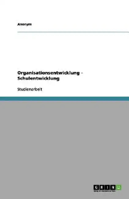 Organisationsentwicklung - Schulentwicklung by Anonym