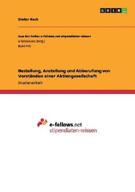 Bestellung, Anstellung und Abberufung von Vorständen einer Aktiengesellschaft by Koch, Stefan