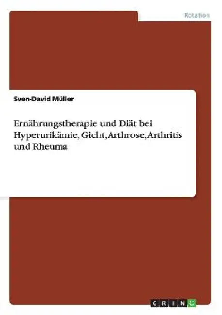 Ernährungstherapie und Diät bei Hyperurikämie, Gicht, Arthrose, Arthritis und Rheuma by Müller, Sven-David