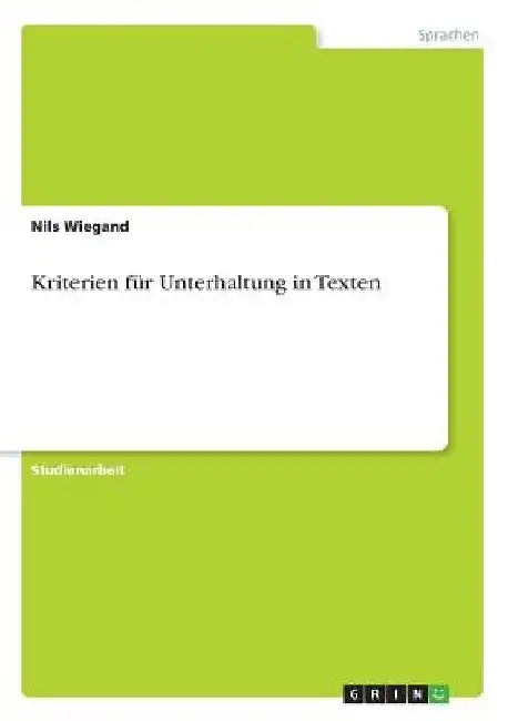 Kriterien für Unterhaltung in Texten by Wiegand, Nils