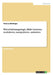 Wirtschaftsimagologie, Bilder kreieren, modulieren, manipulieren, umändern by Thomas Mulfinger